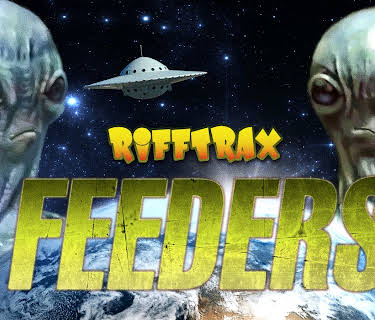 RiffTrax: Feeders (2019)
