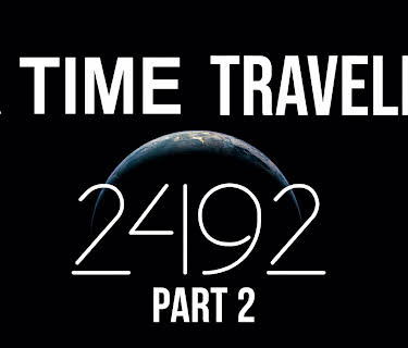 A Time Traveler: 2492 (Part 2) (2023)