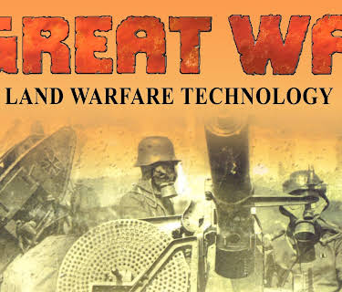 The Great War: Land Warfare Technology (2005)