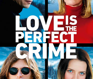 Love Is the Perfect Crime (2014)