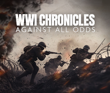 WWI Chronicles: Against All Odds (2025)