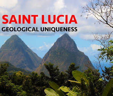 Saint Lucia, Geological Uniqueness (2022)