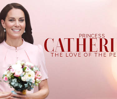 Princess Catherine: The Love of the People (2024)