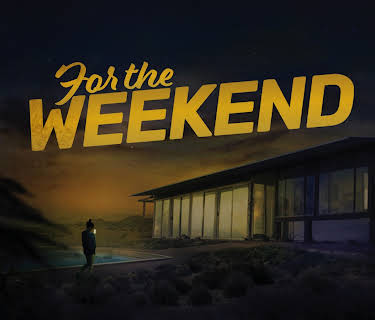 For The Weekend (2020)