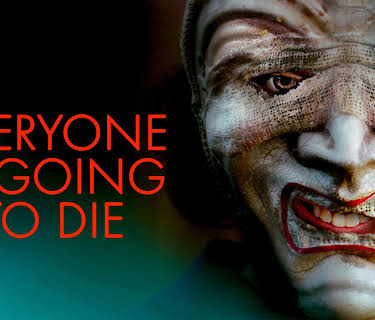 Everyone Is Going to Die (2025)