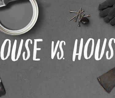 House vs. House