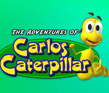 The Adventures of Carlos Caterpillar