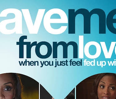 Save Me From Love (2018)