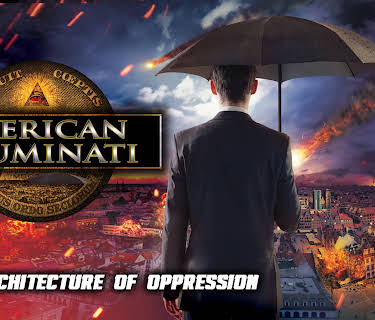 American Illuminati: The Architecture of Oppression
