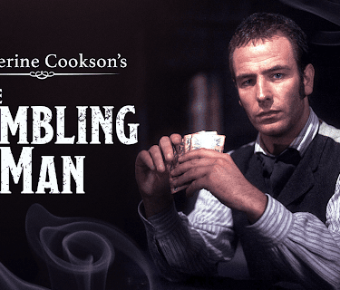 Catherine Cookson's The Gambling Man