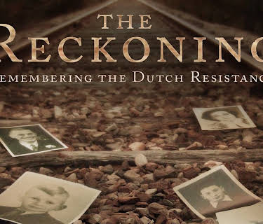 The Reckoning: Remembering the Dutch Resistance (2007)