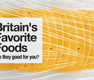 Britain's Favorite Foods: Are They Good for You? (2015)