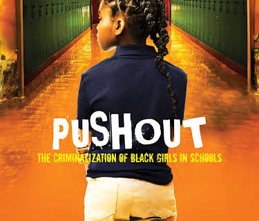 Pushout: The Criminalization of Black Girls in Schools (2019)