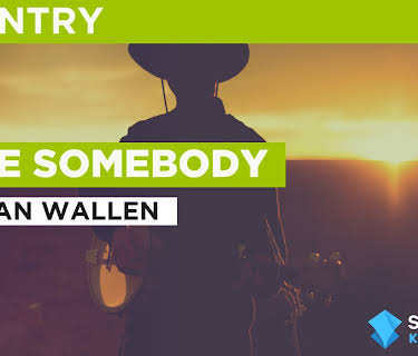 Love Somebody in the Style of Morgan Wallen (2024)