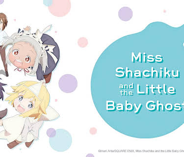 Miss Shachiku and the Little Baby Ghost: Season 1