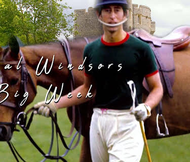 Royal Windsor's Big Week (2013)