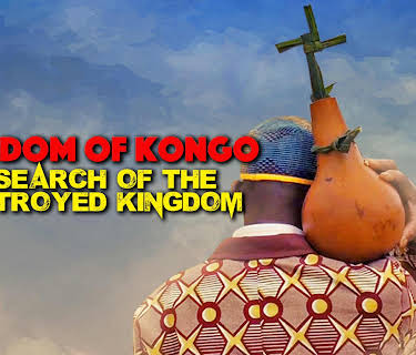 Kingdom of Kongo: In Search of the Destroyed Kingdom (2022)