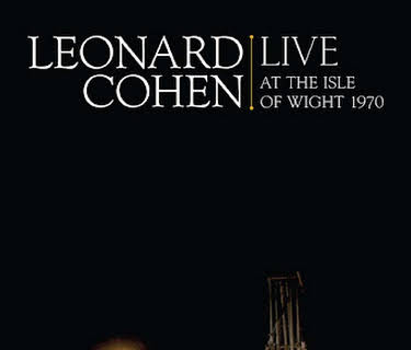 Leonard Cohen: Live At the Isle of Wight 1970 (2009)