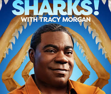 Tracy Morgan Presents: Sharks! with Tracy Morgan (2022)