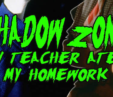 Shadowzone: My Teacher Ate My Homework (1997)