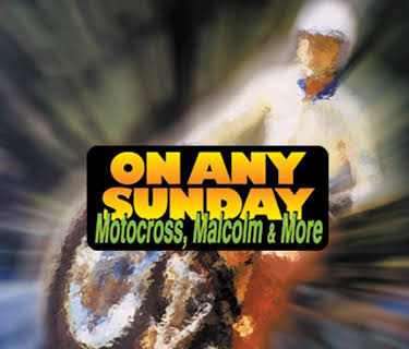 On Any Sunday Motocross, Malcolm & More (2001)