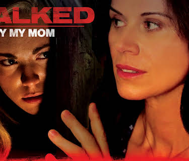 Stalked By My Mother (2016)
