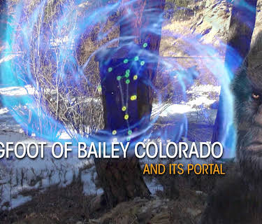 The Bigfoot of Bailey Colorado and Its Portal (2023)