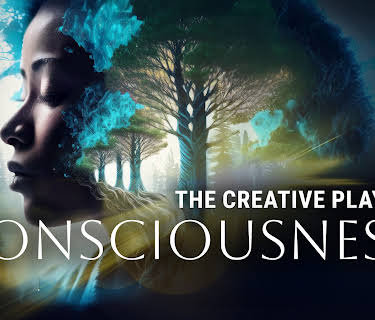 The Creative Play of Consciousness