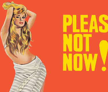 Please, Not Now! (1963)