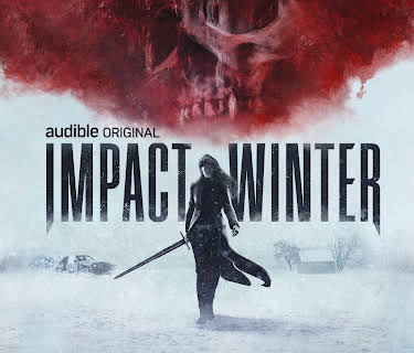 Impact Winter: An Audible Original Audio Series (2022)