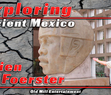 Exploring Ancient Mexico with Brien Foerster (2019)
