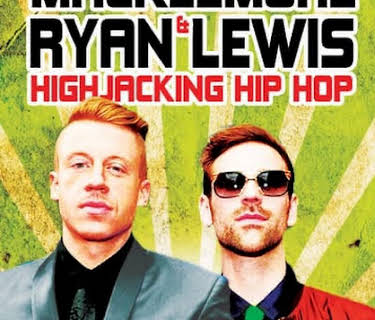 Macklemore & Ryan Lewis: Highjacking Hip Hop (2013)