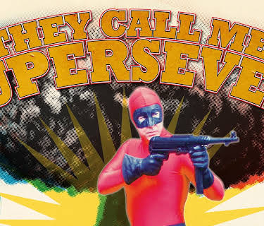 They Call Me Superseven (2016)