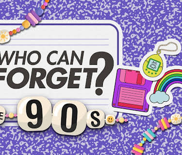 Who Can Forget? the '90s