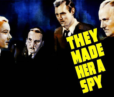 They Made Her a Spy (1939)