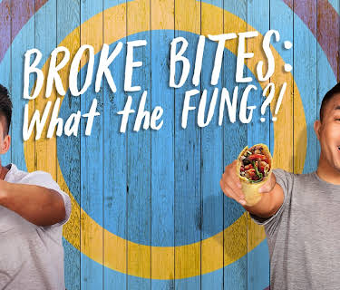 Broke Bites: What the Fung?!