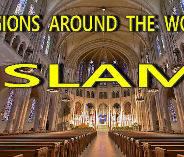 Religions Around the World - Islam