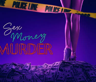 Sex, Money, Murder
