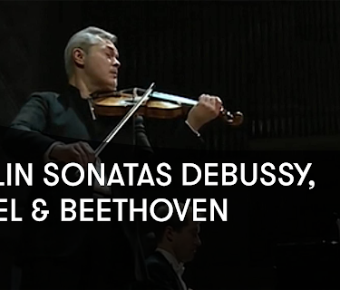 Violin Sonatas - Debussy, Ravel and Beethoven (2017)