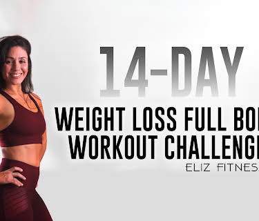14-Day Weight Loss Full Body Workout Challenge | Eliz Fitness