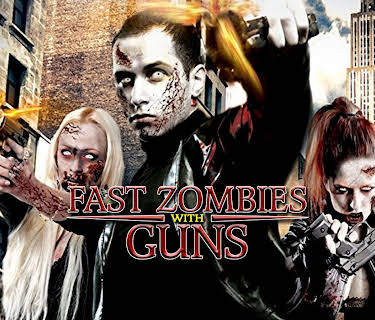 Fast Zombies with Guns (2009)