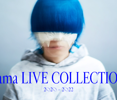 yama LIVE COLLECTION 2020 - 2022