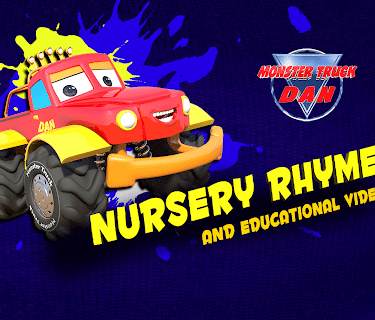 Monster Truck Dan Nursery Rhymes and Educational Videos (2019)