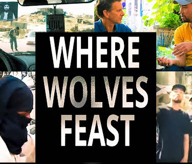 Where Wolves Feast: Afghanistan’s War Without End (2015)