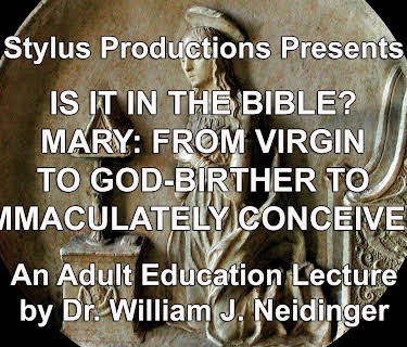 Is It In the Bible? Mary: From Virgin to God-Birther to Immaculately Conceived
