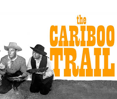 The Cariboo Trail (1950)