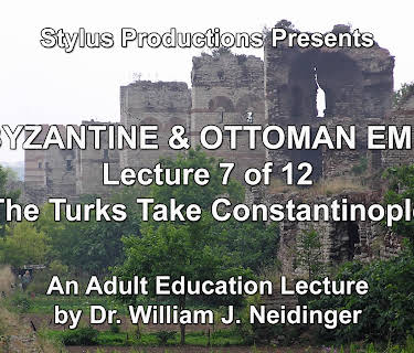 The Byzantine & Ottoman Empires: Lecture 7 of 12. The Turks Take Constantinople.
