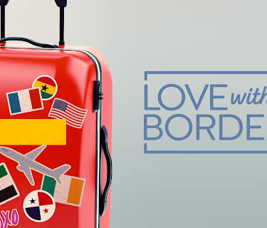 Love Without Borders S1
