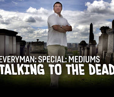 Everyman: Mediums - Talking to the Dead