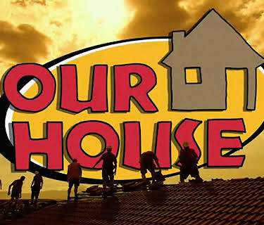 Our House